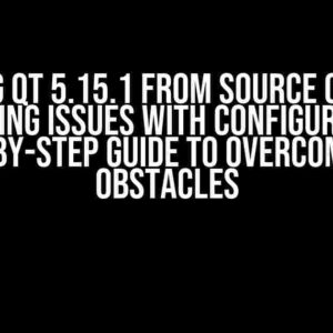 Building Qt 5.15.1 from Source Code but Facing Issues with Configure: A Step-by-Step Guide to Overcome the Obstacles