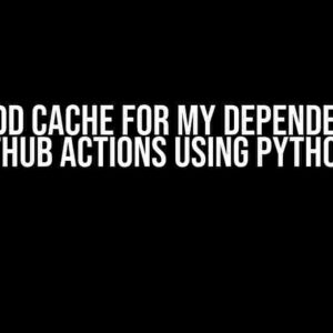 Can’t add cache for my dependencies in GitHub Actions using Python?