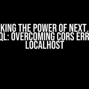 Unlocking the Power of Next.js and GraphQL: Overcoming CORS Errors on Localhost